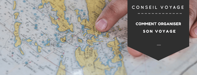 Comment organiser son voyage