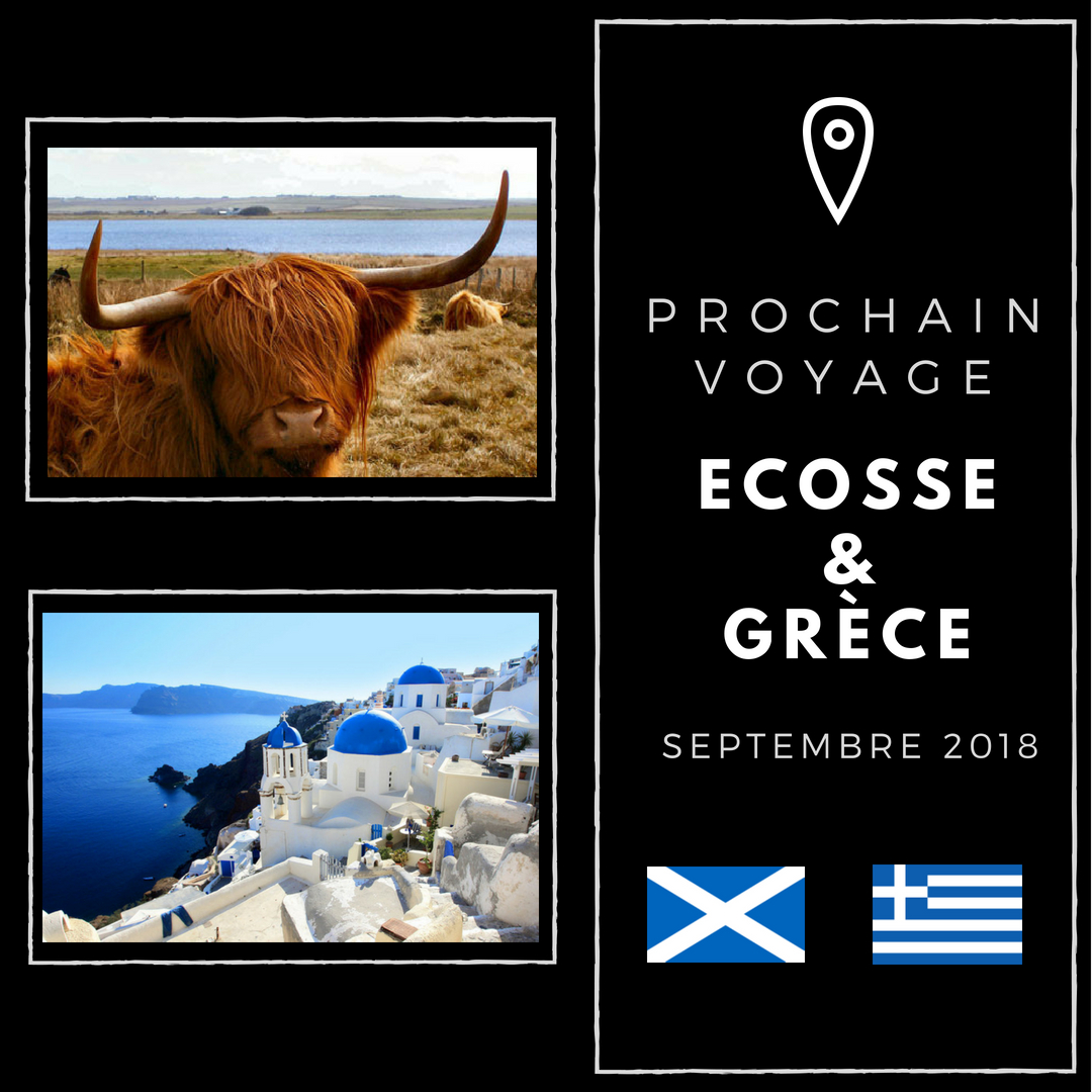 Prochain voyage : Ecosse et Grèce